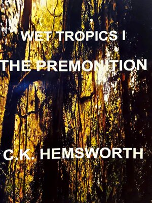 cover image of The Premonition / Wet Tropics 1